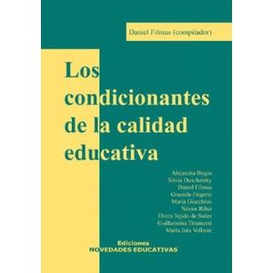 LOS CONDICIONANTES DE LA CALIDAD EDUCATIVA - DANIEL FILMUS (