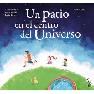 UN PATIO EN EL CENTRO DEL UNIVERSO