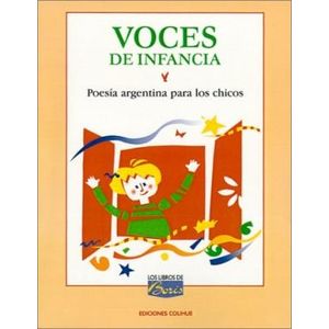 VOCES DE INFANCIA - POESIA ARGENTINA PARA LOS CHICOS
