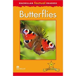 BUTTERFLIES - MACMILLAN FACTUAL READERS 1+