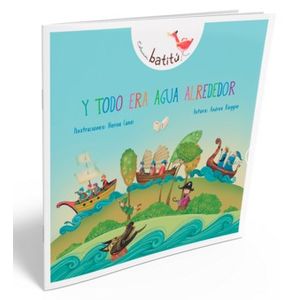 Y TODO ERA AGUA ALREDEDOR - BATITU