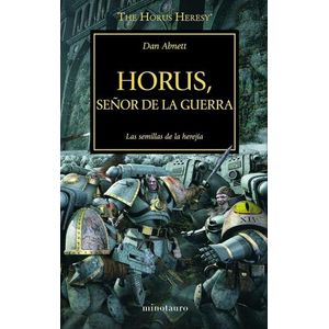 HORUS, SEÑOR DE LA GUERRA - LA HEREJIA DE HORUS 1 - DAN ABNE