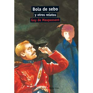 BOLA DE SEBO Y OTROS RELATOS - AULA DE LITERATURA