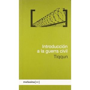 INTRODUCCION A LA GUERRA CIVIL - TIQQUN