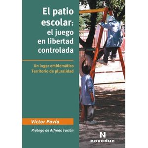 EL PATIO ESCOLATR: EL JUEGO EN LIBERTAD CONTROLADA