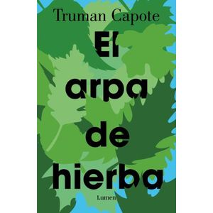 EL ARPA DE HIERBA - TRUMAN CAPOTE
