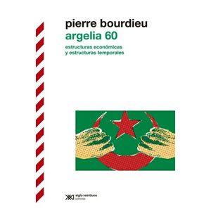 LIBRO ARGELIA 60 - PIERRE BOURDIEU - ESTRUCTURAS ECONOMICAS