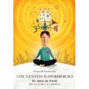 LOS NUEVOS SUPERHEROES - EL ARTE DE VIVIR