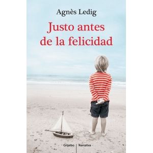 JUSTO ANTES DE LA FELICIDAD