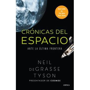 LIBRO CRÓNICAS DEL ESPACIO - DEGRASSE TYSON, NEIL