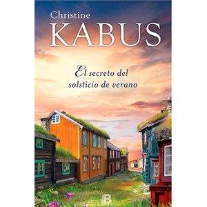 EL SECRETO DEL SOLSTICIO DE VERANO - CHRISTINE KABUS