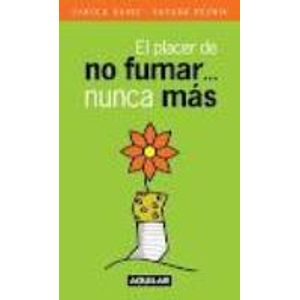 EL PLACER DE NO FUMAR NUNCA MAS
