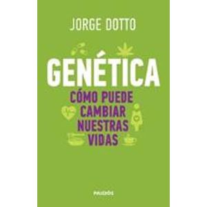 GENÉTICA. COMO PUEDE CAMBIAR NUESTRAS VIDAS