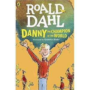 DANNY THE CHAMPION OF THE WORLD - ROALD DAHL