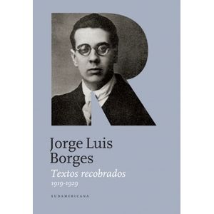 LIBRO TEXTOS RECOBRADOS 1919 - 1929 - BORGES, JORGE LUIS