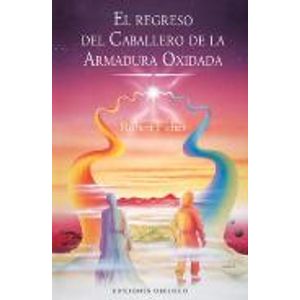 EL REGRESO DEL CABALLERO DE LA ARMADURA OXIDADA