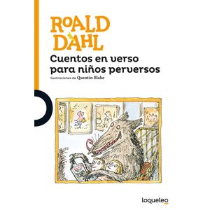 CUENTOS EN VERSO PARA NIÑOS PERVERSOS - LOQUELEO NARANJA
