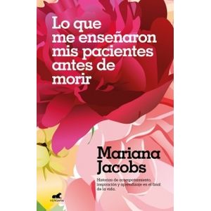 LO QUE ME ENSEÑARON MIS PACIENTES ANTES DE MORIR