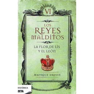 LA FLOR DE LIS Y EL LEON  - LOS REYES MALDITOS VI