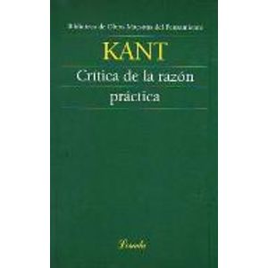CRITICA DE LA RAZON PRACTICA - KANT - OBRAS MAESTRAS DEL PEN