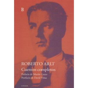 CUENTOS COMPLETOS - ROBERTO ARLT - LOSADA