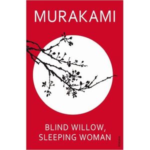 BLIND WILLOW, SLEEPING WOMAN - HARUKI MURAKAMI