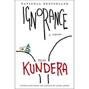 IGNORANCE - MILAN KUNDERA