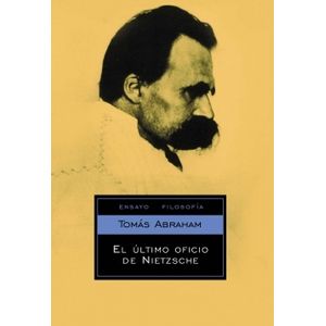 EL ULTIMO OFICIO DE NIETZCHE