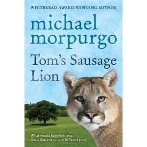TOM'S SAUSAGE LION - MICHAEL MORPURGO