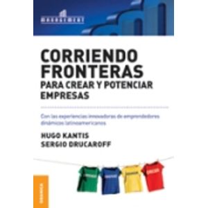 CORRIENDO FRONTERAS PARA CREAR Y POTENCIAR EMPRESAS