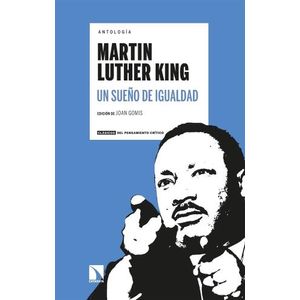 UN SUEÑO DE IGUALDAD - ANTOLOGIA - MARTIN LUTHER KING
