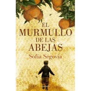 EL MURMULLO DE LAS ABEJAS - SOFIA SEGOVIA