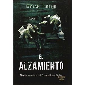 EL ALZAMIENTO - BRIAN KEENE ( GANADORA PREMIO BRAM STOKER)