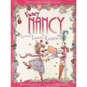FANCY NANCY: LOVES LOVES LOVES!