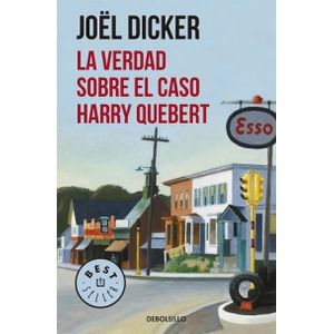 LA VERDAD SOBRE EL CASO HARRY QUEBERT - JOEL DICKER