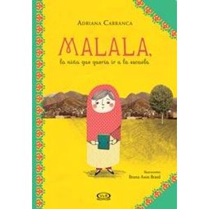 MALALA - LA NIÑA QUE QUERIA IR A LA ESCUELA