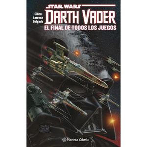 EL FINAL DE TODOS LOS JUEGOS - STAR WARS DARTH VADER - TOMO