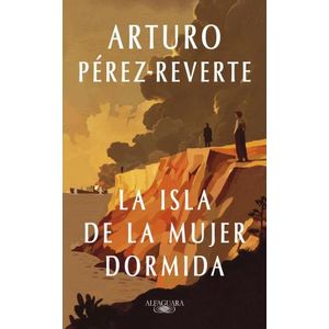 LA ISLA DE LA MUJER DORMIDA - ARTURO PEREZ-REVERTE