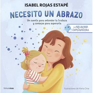 NECESITO UN ABRAZO - LA NEURONA EXPLORADORA - ROJAS ESTAPE