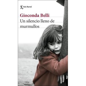 UN SILENCIO LLENO DE MURMULLOS - GIOCONDA BELLI