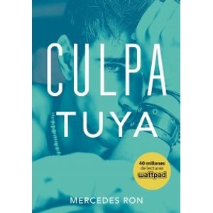 CULPA TUYA (CULPABLES 2) - WATTPAD - MERCEDES RON