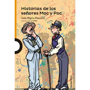 HISTORIAS DE LOS SEÑORES MOC Y POC - LOQUELEO NARANJA
