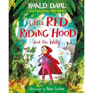 LITTLE RED RIDING HOOD AND THE WOLF - ROALD DAHL REVOLTING R