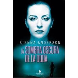 LA SOMBRA OSCURA DE LA DUDA - SIENNA ANDERSON