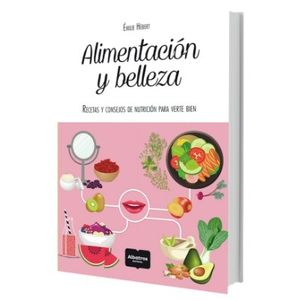 LIBRO ALIMENTACIÓN Y BELLEZA - EMILIE HEBERT