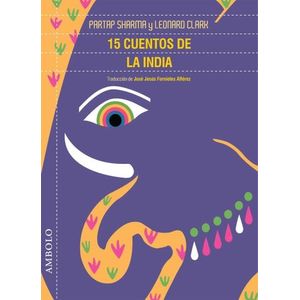 15 CUENTOS DE LA INDIA - PARTAP SHARMA - LEONARD CLARK