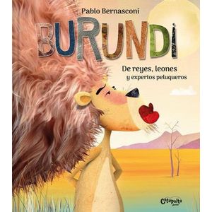 BURUNDI - DE REYES, LEONES Y EXPERTOS PELUQUEROS- BERNASCONI