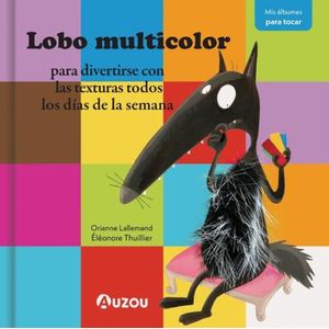 LOBO MULTICOLOR - PARA DIVERTIRSE CON LAS TEXTURAS TODOS LOS