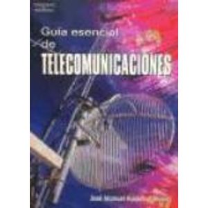 GUIA ESENCIAL DE TELECOMUNICACIONES (1RA.EDICION)