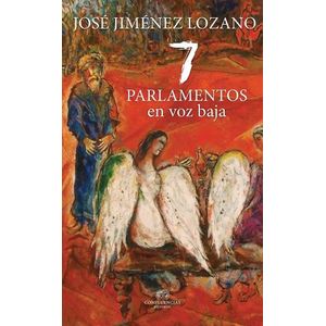SIETE PARLAMENTOS EN VOZ BAJA - JOSE JIMENEZ LOZANO